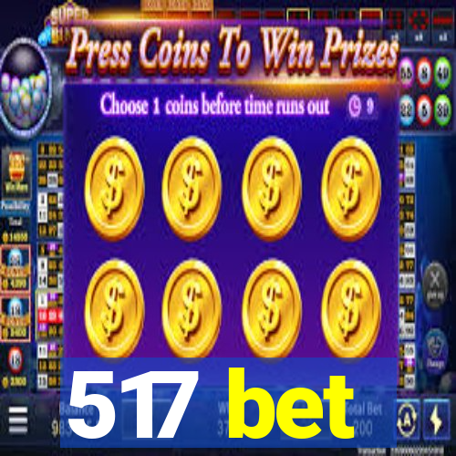 517 bet